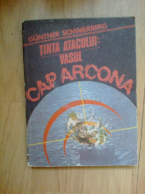 d7 Tinta Atacului: Vasul Cap Arcona - Gunther Schwarberg foto