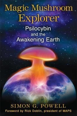 Magic Mushroom Explorer: Psilocybin and the Awakening Earth foto
