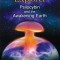 Magic Mushroom Explorer: Psilocybin and the Awakening Earth