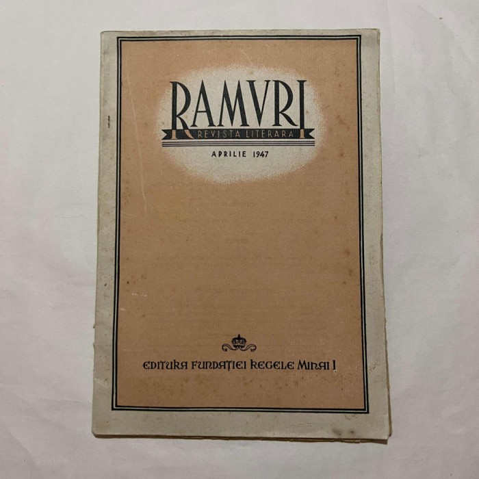 Revista Literară Ramuri - Aprilie 1947