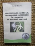 Prevenirea si controlul transmiterii infectiilor in cabinetul de medicina dentara - Narcis Marcov
