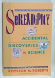 SERENDIPITY , ACCIDENTAL DISCOVERIES IN SCIENCE by ROYSTON M. ROBERTS , 1989