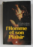 L &#039;HOMME ET SON PLAISIR par CHARLES GELLMAN et GILBERT TORDJMAN , 1987