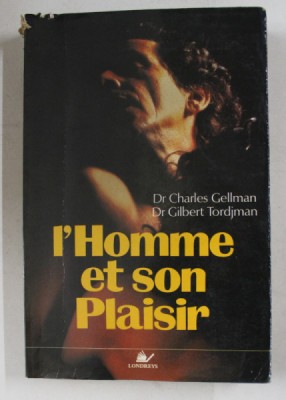 L &amp;#039;HOMME ET SON PLAISIR par CHARLES GELLMAN et GILBERT TORDJMAN , 1987 foto