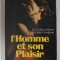 L &#039;HOMME ET SON PLAISIR par CHARLES GELLMAN et GILBERT TORDJMAN , 1987