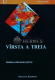 Cumpara ieftin Varsta a treia - 2006 - Daniela Girleanu-Soitu (Y367)