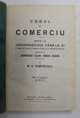 CODUL DE COMERCIU de M.A. DUMITRESCU VOL 3 - BUCURESTI. 1927 foto