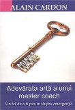 Adevarata arta a unui Master Coach | Alain Cardon, BMI Publishing