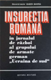 INSURECTIA ROMANA IN JURNALUL DE RAZBOI AL GRUPULUI DE ARMATE GERMAN &quot;UCRAINA DE SUD&quot;-EUGEN BANTEA-178741