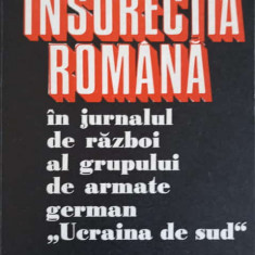 INSURECTIA ROMANA IN JURNALUL DE RAZBOI AL GRUPULUI DE ARMATE GERMAN "UCRAINA DE SUD"-EUGEN BANTEA