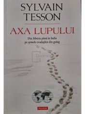 Sylvain Tesson - Axa lupului (Editia: 2014) foto