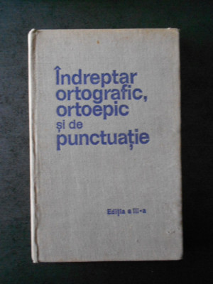 INDREPTAR ORTOGRAFIC, ORTOEPIC SI DE PUNCTUATIE (1971) foto