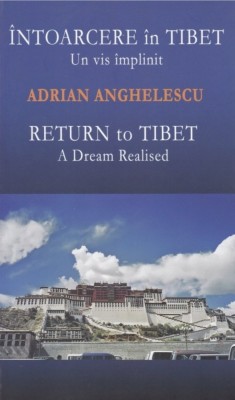 Intoarcere in Tibet - Adrian Anghelescu foto