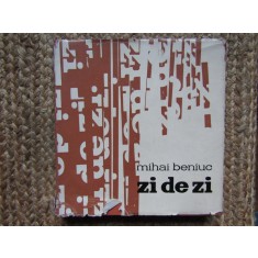 Mihai Beniuc - Zi de zi (1965), poezii proletcultiste, editie princeps