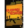 Kalasnyikov &eacute;s R&oacute;zsaf&uuml;z&eacute;r - Fekete Andr&aacute;s