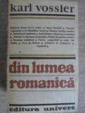 Din Lumea Romanica - Karl Vossler, Univers 1986, Istorie, Limba Romana, 440 Pagini, Paperback