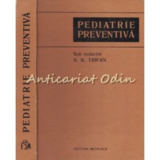 Pediatrie Preventiva - Redactia: N. N. Trifan