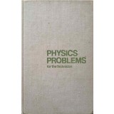 PHYSICS PROBLEMS FOR THE TECHNICIAN-R.A. GLADKOVA, V.E. DOBRONRAVOV, L.S. ZHDANOV, F.S. TSODIKOV-245089