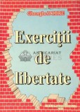 Exercitii de libertate - Gheorghe Nita Dobre - 2005