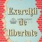 Exercitii de libertate - 2005 - Gheorghe Nita Dobre ($D70)