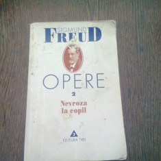 OPERE - SIGMUND FREUD VOL.2 NEVROZA LA COPIL