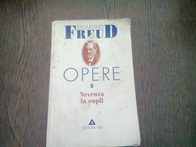 OPERE - SIGMUND FREUD VOL.2 NEVROZA LA COPIL foto