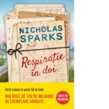 Respiratie in doi - Nicholas Sparks, Magdalena Ciubancan, Adina Panait