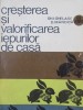 Cresterea si Valorificarea Iepurilor - Gh. I. Ghelase, D. Mandita, Agrosilvica 1967, Zootehnie, 173 pagini