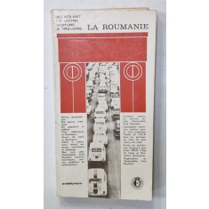 AU VOLANT DE VOTRE VOITURE A TRAVERS LA ROUMANIE par VASILE TANASESCU , ANII &#039;70