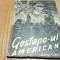 GESTAPO-ul AMERICAN - V. Minaev - Editura Cartea Rusa, 1951, 127 p.