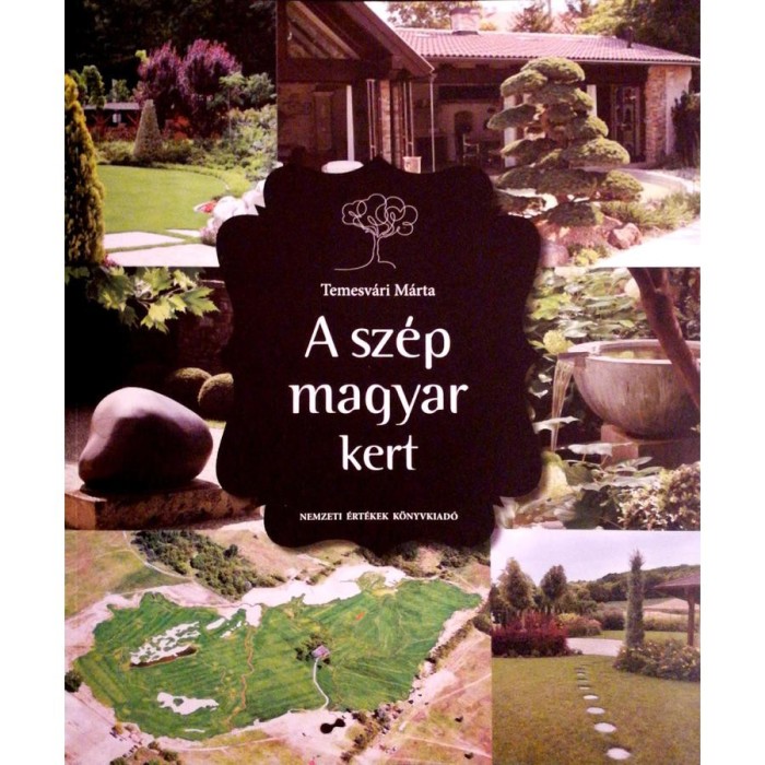 A sz&eacute;p magyar kert - Temesv&aacute;ri M&aacute;rta