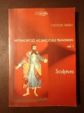 Nicolae Sabău - Metamorfoze ale barocului transilvan (vol. 1 / I - sculptura)