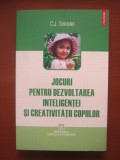 Jocuri pentru dezvoltarea inteligentei si creativitatii copiilor - C.J. Simister