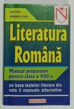 LITERATURA ROMANA , MANUAL PREPARATOR PENTRU CLASA A VIII -A de ION POPA si MARINELA POPA , 2001