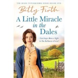 Cumpara ieftin A Little Miracle in the Dales