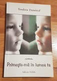 Primeste-ma in lumea ta de Teodora Dumitrof