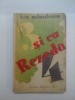 3 și cu Rezeda 4 - Ion Minulescu, Editura Adeverul, 1930, Roman Beletristica