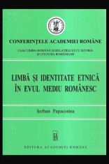 Limba si identitate etnica in Evul Mediu Romanesc / Serban Papacostea