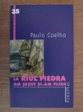 Paulo Coelho - La raul Piedra am sezut si-am plans (2002)