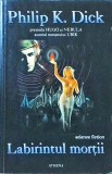 Philip K. Dick - Labirintul mortii