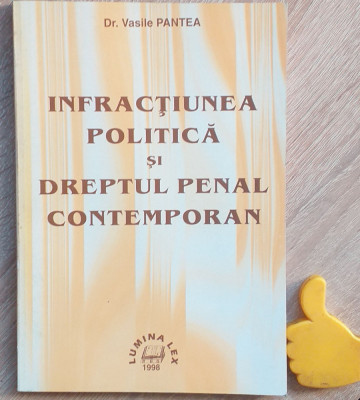 Infractiunea politica si dreptul penal contemporan Vasile Pantea foto