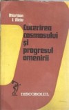Cumpara ieftin Cucerirea cosmosului si progresul omenirii - Martian I. Niciu