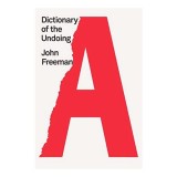Dictionary of the Undoing