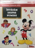 ACADEMIA COPIILOR ISTETI. INVATAM DESPRE NUMERE. Disney educational. Grupa mare - Litera