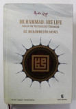 MUHAMMAD : HIS LIFE - BASED ON EARLIEST OURCES HZ. MIHAMMED , IN HAYATI by MARTIN LINGS , 2013 , EDITIE BILINGVA ENGLEZA - TURCA