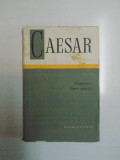 FRAGMENTELE.OPERA APOCRIFA-C. IULIUS CAESAR 1967 * EDITIE BROSATA