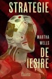 Strategie de Iesire Vol. 4 Hardcover Martha Wells Premiile Hugo Nebula Locus Carti SF