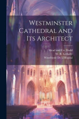 Westminster Cathedral and its Architect foto