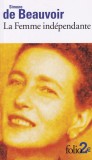 Simone de Beauvoir - La femme independante, Folio