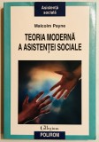 Teoria moderna a asistentei sociale, Malcolm Payne., 2011, Polirom